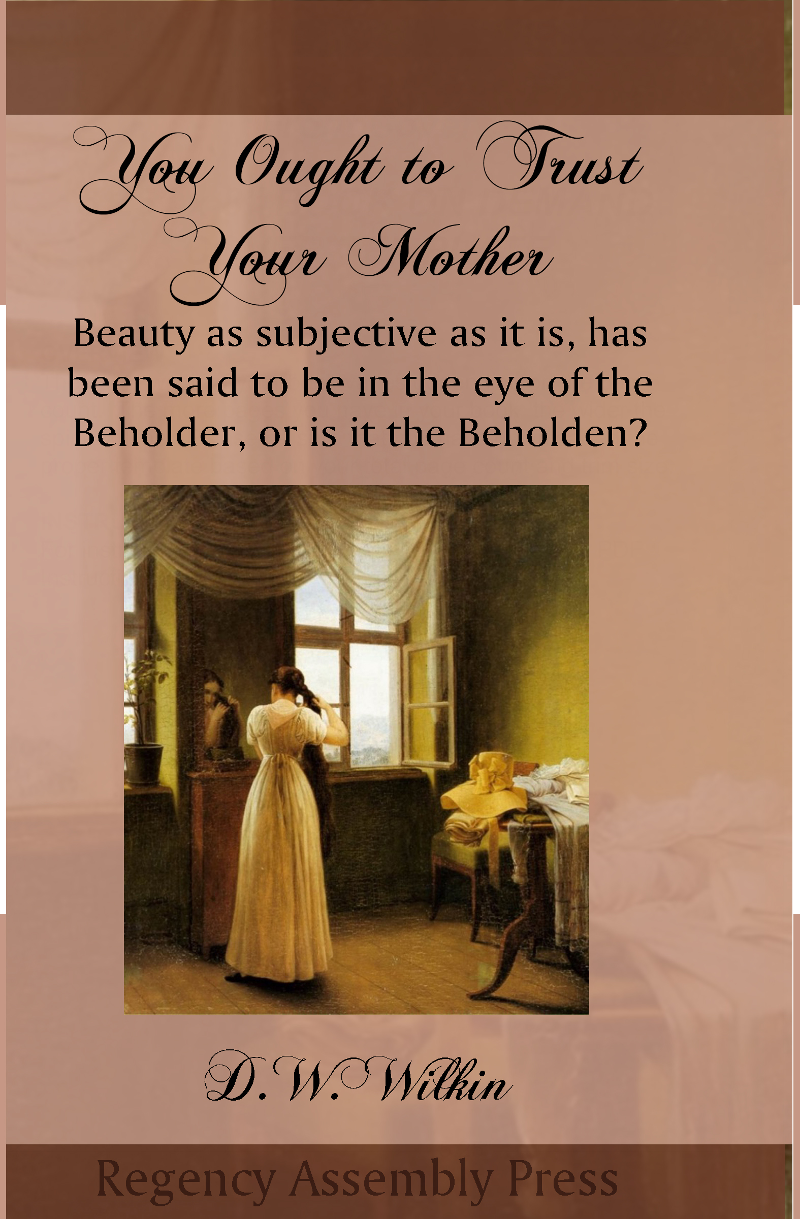 You Ought to Trust Your Mother